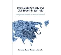 Peter Hayes Kiho Complexity, Security and Civil Society in East As (Tascabile)
