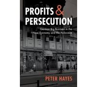 Peter Hayes Profits and Persecution (Copertina rigida)