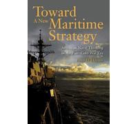 Peter Haynes Toward a New Maritime Strategy (Copertina rigida)