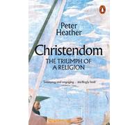 Peter Heather Christendom (Tascabile)