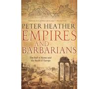 Peter Heather Empires and Barbarians (Copertina rigida)