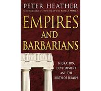 Peter Heather Empires and Barbarians (Tascabile)
