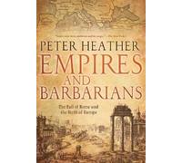 Peter Heather Empires and Barbarians (Tascabile)