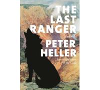 Peter Heller The Last Ranger (Copertina rigida)