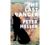 Peter Heller The Last Ranger (Tascabile)