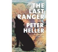 Peter Heller The Last Ranger (Tascabile) Vintage Contemporaries