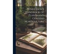 Peter Henderson Henderson's Handbook of Plants and General Ho (Copertina rigida)