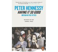 Peter Hennessy Having it So Good (Tascabile)