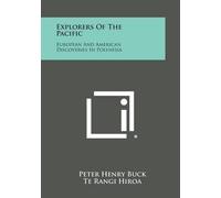 Peter Henry Buck Te Rangi Hiroa Explorers Of The Pacific (Tascabile)