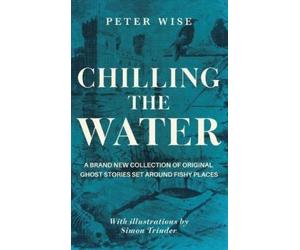 Peter Henry Wise Chilling the Water (Copertina rigida)