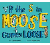 Peter Hermann If the S in Moose Comes Loose (Copertina rigida)