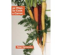 Peter Hertzmann 50 Ways to Cook a Carrot (Tascabile)