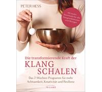 Peter Hess Chri Die transformierende Kraft der Klangschalen: Das 7-W (Tascabile)