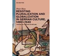 Peter Hess Resisting Pluralization and Globalization in German Cultu (Tascabile)
