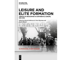 Peter Heyrman Leisure and Elite Formation (Copertina rigida)