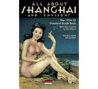 Peter Hibbard All About Shanghai and Environs (Tascabile)