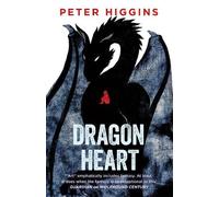 Peter Higgins Dragon Heart (Tascabile)