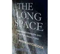 Peter Hitchcock The Long Space (Copertina rigida) Cultural Memory in the Present