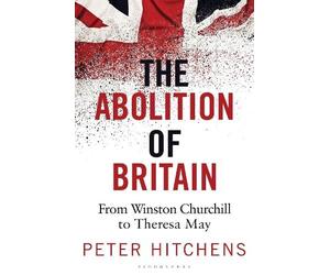 Peter Hitchens The Abolition of Britain (Tascabile)