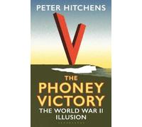 Peter Hitchens The Phoney Victory (Tascabile)