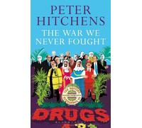 Peter Hitchens The War We Never Fought (Tascabile)