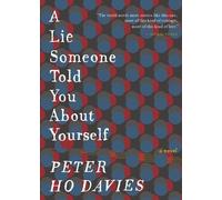 Peter Ho Davies A Lie Someone Told You about Yourself (Copertina rigida)
