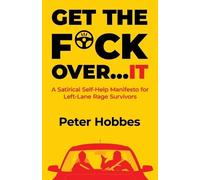 Peter Hobbes Get The Fck Over...IT (Tascabile)