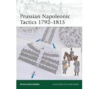 Peter Hofschröer Prussian Napoleonic Tactics 1792-1815 (Tascabile) Elite