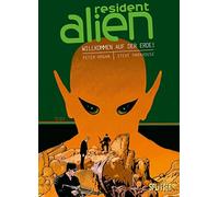 Peter Hogan Steve P Resident Alien. Band 1: Willkommen auf d (Copertina rigida)