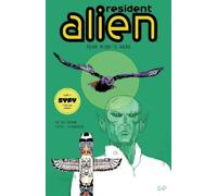 Peter Hogan Steve Parkhous Resident Alien Volume 6: Your Ride's Her (Tascabile)