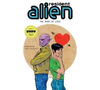 Peter Hogan Steve Parkhous Resident Alien Volume 7: The Book of Lov (Tascabile)