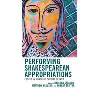 Peter Holland Performing Shakespearean Appropriations (Copertina rigida)