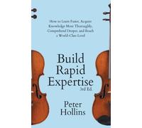 Peter Hollins Build Rapid Expertise (Tascabile)