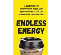 Peter Hollins Endless Energy (Tascabile)
