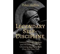 Peter Hollins Legendary Self-Discipline (Tascabile)