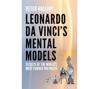 Peter Hollins Leonardo da Vinci's Mental Models (Tascabile)