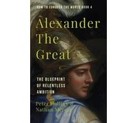 Peter Hollins Nathan Mercer Alexander the Great (Tascabile)