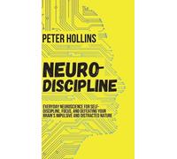 Peter Hollins Neuro-Discipline (Copertina rigida)