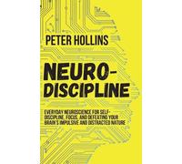 Peter Hollins Neuro-Discipline (Tascabile)