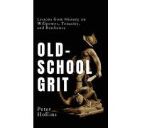 Peter Hollins Old-School Grit (Copertina rigida)