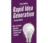 Peter Hollins Rapid Idea Generation (Copertina rigida)
