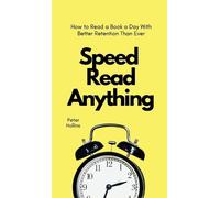 Peter Hollins Speed Read Anything (Copertina rigida)