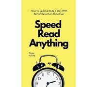 Peter Hollins Speed Read Anything (Tascabile)