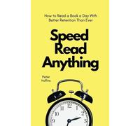 Peter Hollins Speed Read Anything (Tascabile)