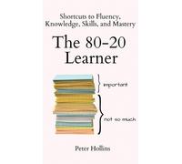 Peter Hollins The 80-20 Learner (Copertina rigida)