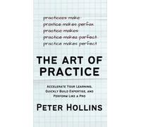 Peter Hollins The Art of Practice (Copertina rigida)
