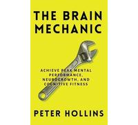 Peter Hollins The Brain Mechanic (Tascabile)