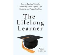 Peter Hollins The Lifelong Learner (Tascabile)