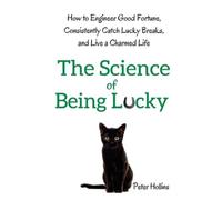 Peter Hollins The Science of Being Lucky (Tascabile)