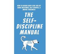 Peter Hollins The Self-Discipline Manual (Copertina rigida)